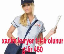 Kuryer xanım tələb olunur
