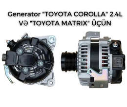Generator "TOYOTA COROLLA" 2.4L VƏ "TOYOTA MATRIX" ÜÇÜN