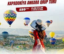 Kapadokya Ankara Qrup turu – Səyahət – ucuztap.az
