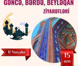 Gence Berde Beyləqan ziyarətləri – Səyahət – ucuztap.az
