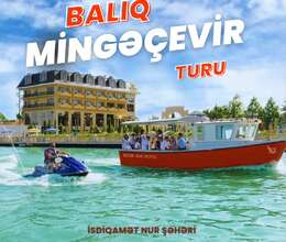 Mingəçevir Baliq turu 18-19 Noyabr – Səyahət – ucuztap.az