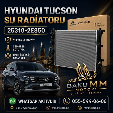 Hyundai Tucson Su Radiatoru 25310-2E850 | Orijinal Və Keyfiyyətli Ehtiyat Hissələri | Baku MM Motors – Bakı – ucuztap.az