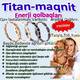 Titan Maqnit Müalicəvi Qolbaqları