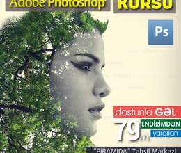 Adobe Photoshop kursu - ”0”-dan peşəkar səviyyəyə qədər