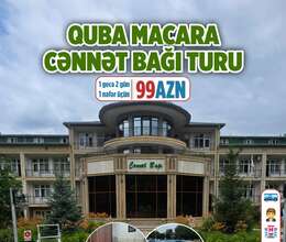Quba Cənnət bağı MACARA Turu (1 gecə 2 gün)