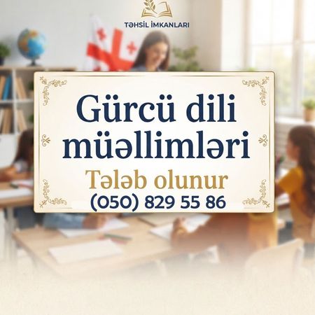Gürcü Dili Müəllimi Tələb Olunur – Təhsil və elm – ucuztap.az