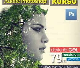 Adobe Photoshop kursu – “0”dan peşəkar səviyyəyə qədər