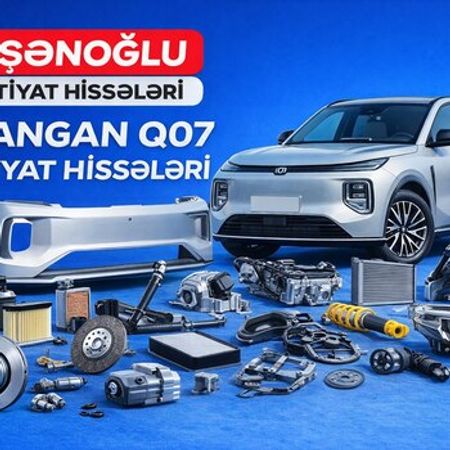 Changan Q07 ehtiyat hissələri