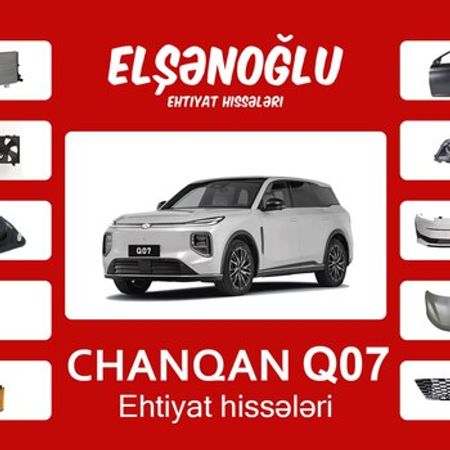 "Changan Q07" ehtiyat hissələri