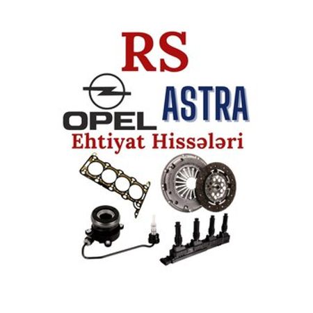 Opel Astra ehtiyat hissələri – Ehtiyat hissələri – ucuztap.az