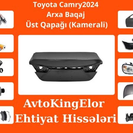Toyota Camry 2024 arxa baqajın üst qapağı