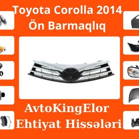 Toyota Corolla 2014 ön radiator barmaqlığı