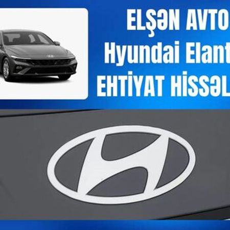 Hyundai Elantra 2024-2025 ehtiyat hissələri – Ehtiyat hissələri – ucuztap.az