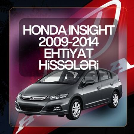 Honda İnsight 2009-2014 ehtiyat hissələri – Ehtiyat hissələri – ucuztap.az