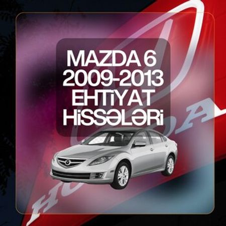 Mazda 6 2009-2013 ehtiyat hissələri – Ehtiyat hissələri – ucuztap.az