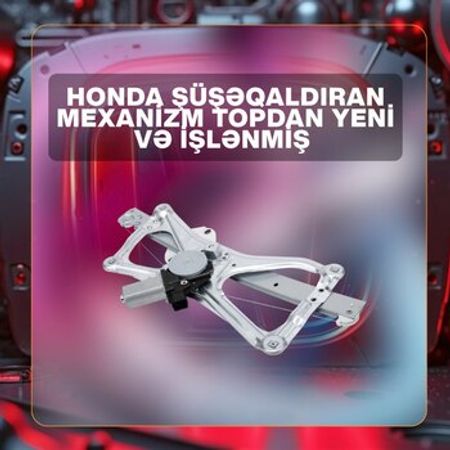 Honda şüşə qaldıran mexanizmi – Ehtiyat hissələri – ucuztap.az
