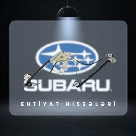 Subaru şüşə qaldıran mexanizmi – Ehtiyat hissələri – ucuztap.az
