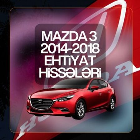 Mazda 3 2014-2018 ehtiyat hissələri – Ehtiyat hissələri – ucuztap.az