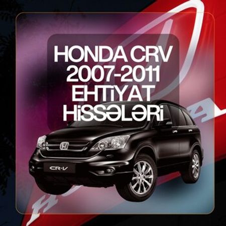 Honda Crv 2007-2011 ehtiyat hissələri – Ehtiyat hissələri – ucuztap.az