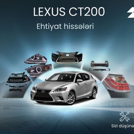 Lexus CT200 ehtiyat hissələri