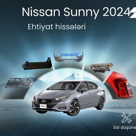 Nissan Sunny 2024 ehtiyat hissələri