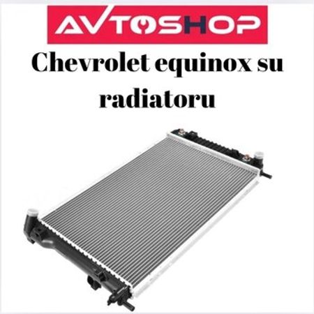 Chevrolet Equinox su radiatoru – Ehtiyat hissələri – ucuztap.az