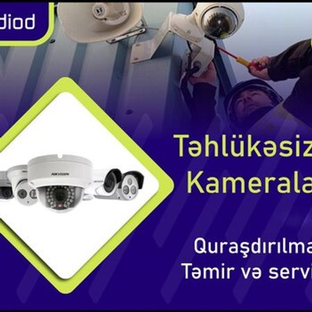 Təhlükəsizlik kameraların quraşdırılması, təmiri və servisi