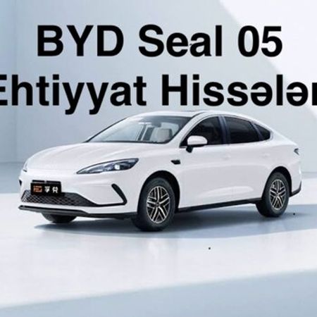 BYD Seal 05 ehtiyat hissələri