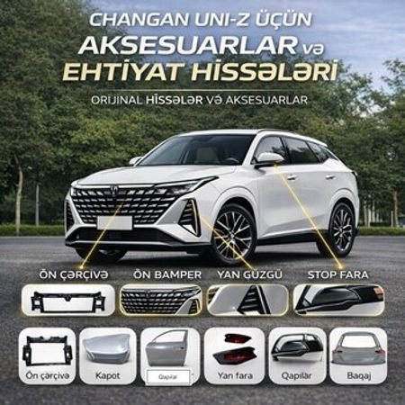 Changan Uni Z ehtiyat hissələri və aksesuarları – Bakı – ucuztap.az