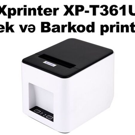Xprinter XP-T361U – Biznes üçün avadanlıq – ucuztap.az