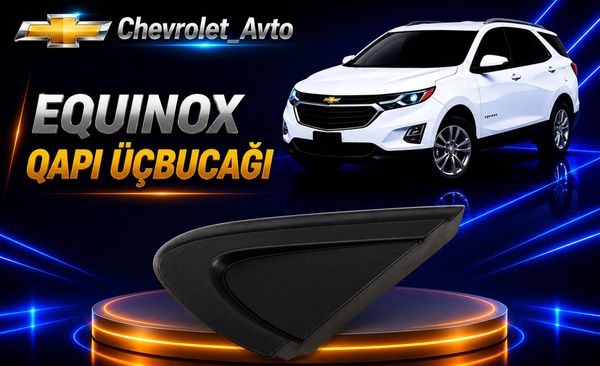Chevrolet Equinox qapı üçbucağı – Ehtiyat hissələri – ucuztap.az