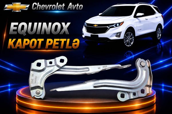 Chevrolet Equinox kapot petlə – Ehtiyat hissələri – ucuztap.az
