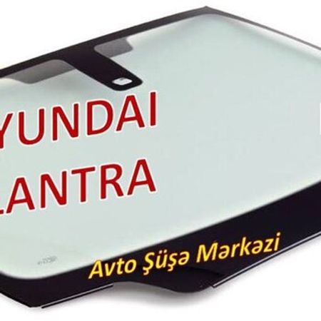 Hyundai Elantra avtomobil şüşələri – Bakı – ucuztap.az
