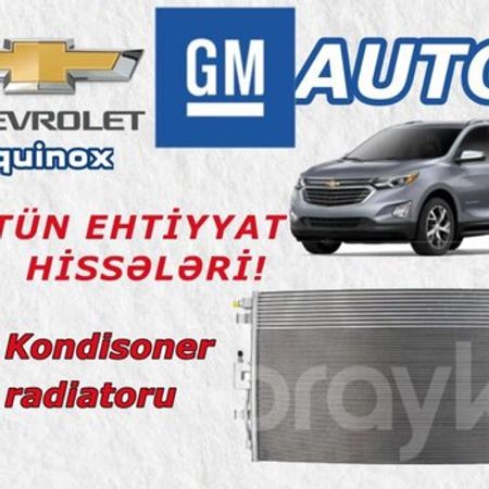 Chevrolet Equinox kondisioner radiatoru – Ehtiyat hissələri – ucuztap.az