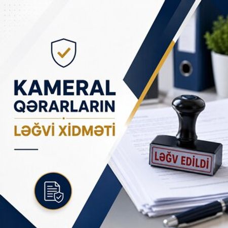 Kameralı qərarların ləğvi xidməti – Mühasibat xidmətləri – ucuztap.az
