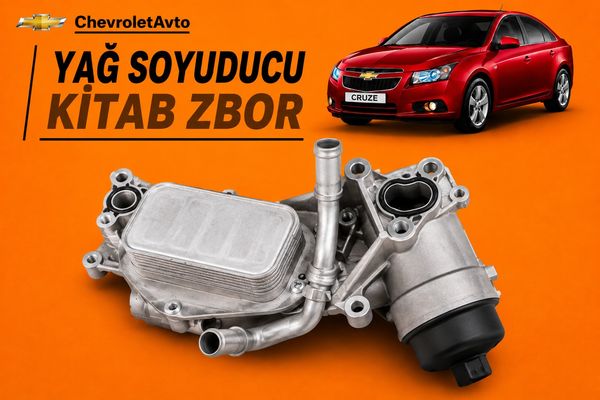 Chevrolet cruze yağ soyuducu kitab zbor – Bakı – ucuztap.az