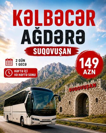 Kəlbəcər Ağdərə Suqovuşan Turu ( 1 gecə 2 gün) – Bakı – ucuztap.az