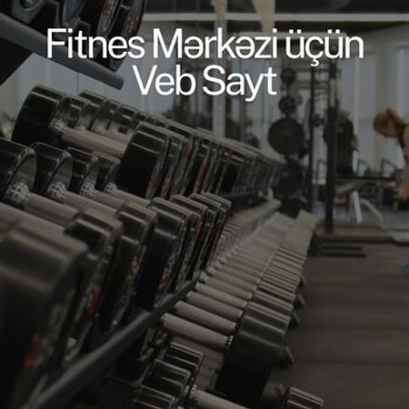 Fitnes mərkəzləri üçün veb sayt hazırlanması – IT, internet, telekom – ucuztap.az