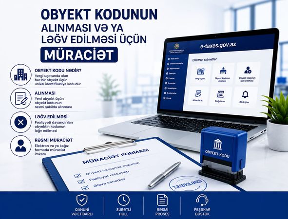 Obyekt kodunun alınması və ya ləğv edilməsi üçün müraciət – Bakı – ucuztap.az