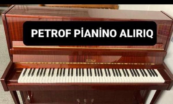 Petrof piano alırıq – Bakı – ucuztap.az