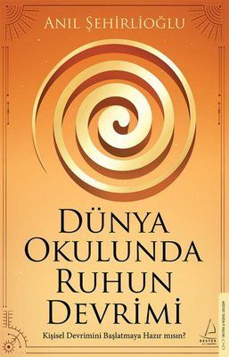 Dünya okulunda ruhun devrimi - Anıl Şehirlioğlu – Xırdalan – ucuztap.az